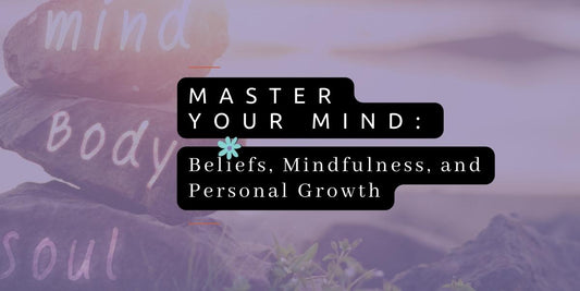 Master Your Mind: Beliefs, Mindfulness, and Personal Growth 🌱